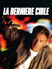 La dernière cible