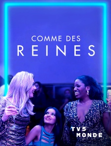TV5MONDE - Comme des reines