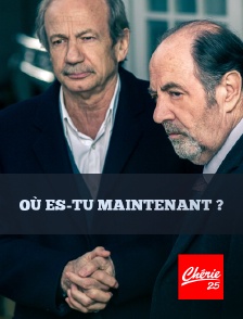 Où es-tu maintenant ?