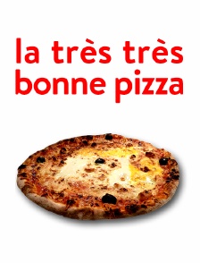 La Très Très Bonne Pizza