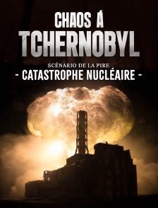 Chaos à Tchernobyl : scénario de la pire catastrophe nucléaire