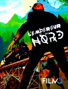 FilmoTV - L'empereur du Nord