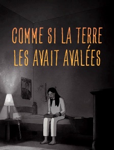 Comme si la Terre les avait avalées