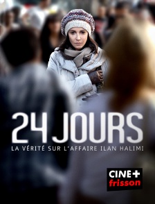 CINE+ Frisson - 24 jours, la vérité sur l'affaire Ilan Halimi