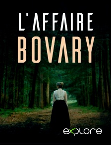 EXPLORE - L'affaire Bovary