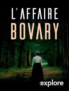 EXPLORE - L'affaire Bovary