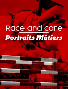 Race & care - Portraits Métiers