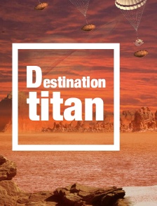 Destination Titan