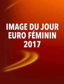 Image du jour UEFA Euro féminin