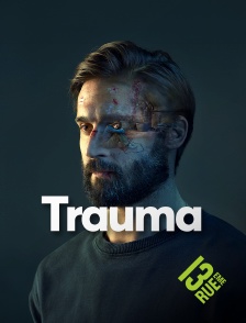 13EME RUE - Trauma