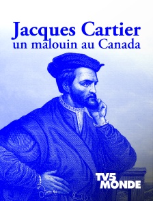 Jacques Cartier, un malouin au Canada