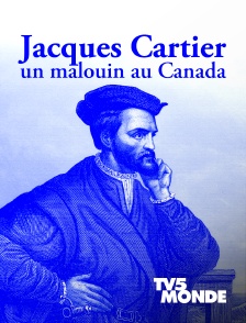 TV5MONDE - Jacques Cartier, un malouin au Canada