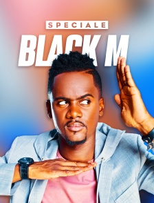 Spéciale Black M