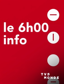 TV5MONDE - Le 6h info