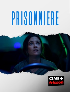 CINE+ Frisson - Prisonnière