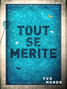 TV5MONDE - Tout se mérite