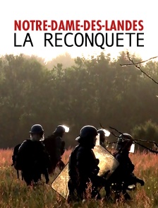 Notre-Dame-des-Landes, la reconquête