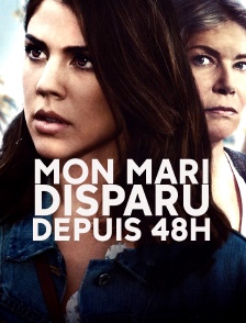 Mon mari, disparu depuis 48H