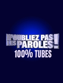 N'oubliez pas les paroles 100% tubes