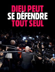 Dieu peut se défendre tout seul