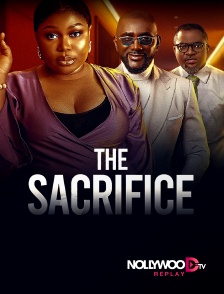 Nollywood Replay - The sacrifice