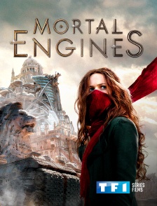 TF1 Séries Films - Mortal Engines