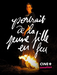 CINE+ Emotion - Portrait de la jeune fille en feu