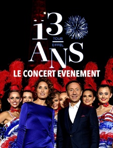 Les 130 ans de la Tour Eiffel : le concert événement