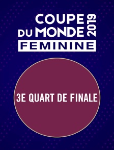 Football  - Coupe du monde féminine 2019 : 3e quart de finale