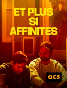 OCS - Et plus si affinités