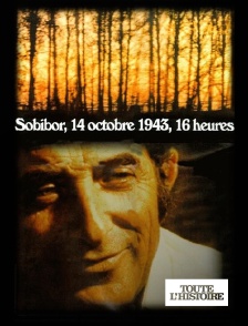 Toute l'Histoire - Sobibor, 14 octobre 1943, 16 heures