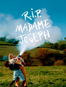 RIP Madame Joseph