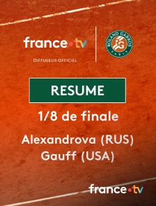france.tv - Roland-Garros - 1/8 de finale : le résumé du match Alexandrova vs Gauff en replay