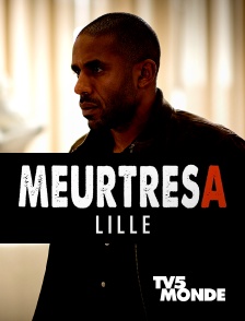 TV5MONDE - Meurtres à Lille