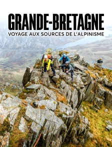 Grande-Bretagne, voyage aux sources de l'alpinisme