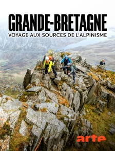 Arte - Grande-Bretagne, voyage aux sources de l'alpinisme