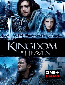 CINE+ Frisson - Kingdom of Heaven (version longue)