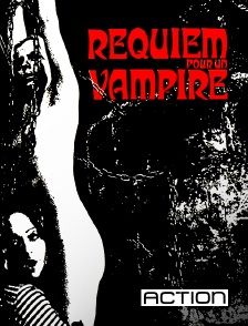 ACTION - Requiem pour un vampire