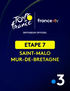 France 3 - Cyclisme - Tour de France 2025 : étape 7 (Saint-Malo / Mûr-de-Bretagne-Guerlédan)