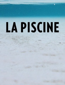 La piscine