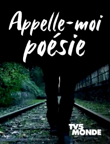 TV5MONDE - Appelle-moi poésie