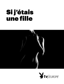 Playboy TV - Si j'étais une fille