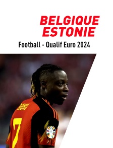 Football - Qualifications à l'Euro 2024 : Belgique / Estonie
