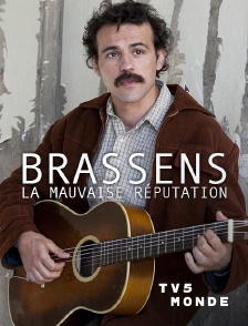 TV5MONDE - Brassens, la mauvaise réputation