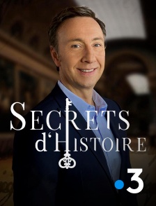 France 3 - Secrets d'histoire