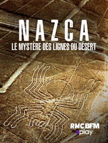 RMC BFM Play - Nazca : le mystère des lignes du désert