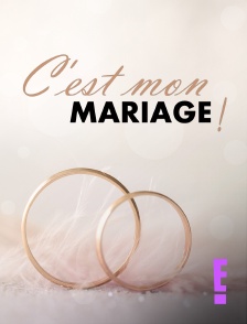 E! - C'est mon mariage !