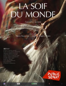 Public Sénat - La soif du monde