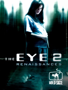 Wild Side TV - The eye 2 : Renaissances