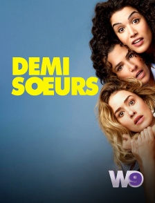 W9 - Demi-Soeurs